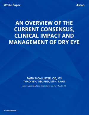 An Overview Of The Current Consensus, Clinical Impact And Management Of Dry Eye