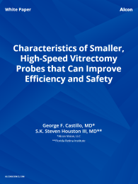 Characteristics of Smaller, High-Speed Vitrectomy Probes that Can Improve Efficiency and Safety