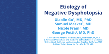 Etiology of Negative Dysphotopsia