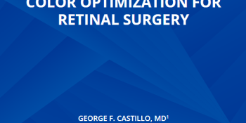 The Advantages Of Color Optimization For Retinal Surgery