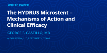 The Hydrus Microstent - Mechanisms of Actions & Clinical Efficacy