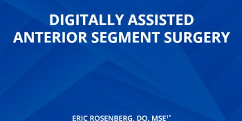 Digitally Assisted Anterior Segment Surgery