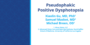 Pseudophakic Positive Dysphotopsia